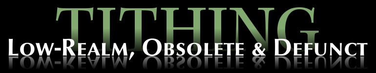 Tithing: Low-Realm, Obsolete & Defunct